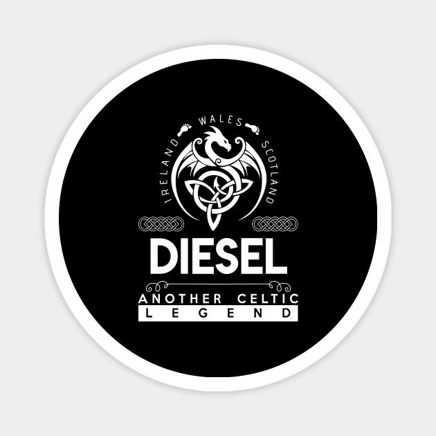 Diesel Name T Shirt - Another Celtic Legend Diesel Dragon Gift Item Magnet by harpermargy8920